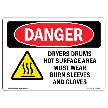 OSHA Danger Sign, Dryers Drums Hot Surface Area, 24in X 18in Decal